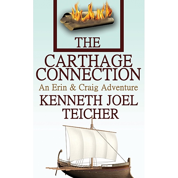 The Carthage Connection (Erin and Craig Books, #2) / Erin and Craig Books, Kenneth Joel Teicher