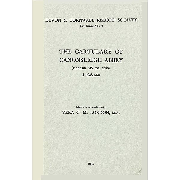 The Cartulary of Canonsleigh Abbey / Devon and Cornwall Record Society Bd.8