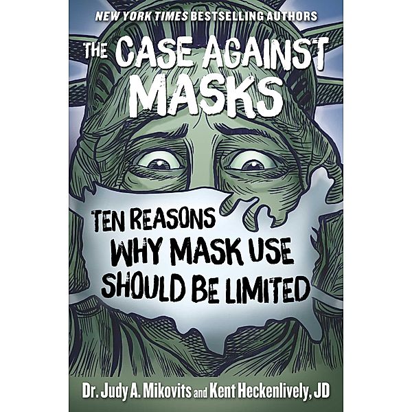 The Case Against Masks, Judy Mikovits, Kent Heckenlively