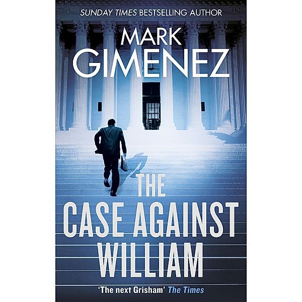The Case Against William, Mark Gimenez