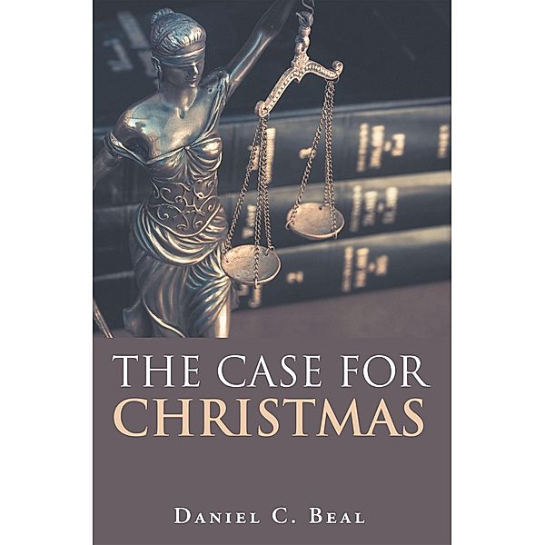 The Case for Christmas, Daniel C. Beal