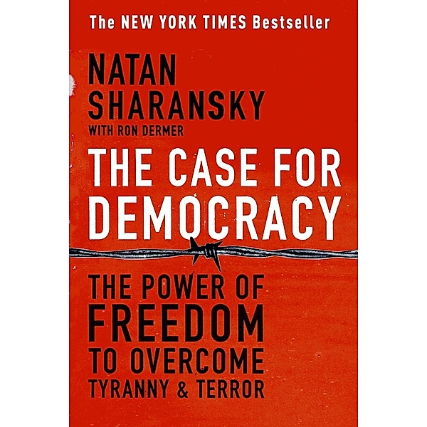 The Case For Democracy, Natan Sharansky, Ron Dermer