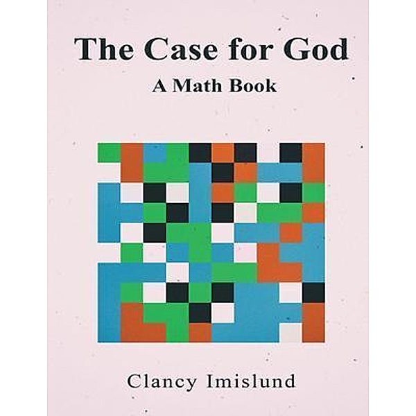 The Case for God / Lettra Press LLC, Clancy Imislund