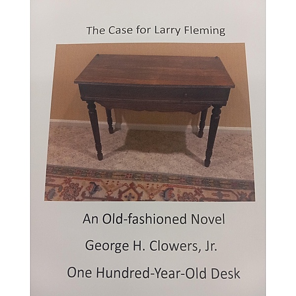 The Case for Larry Fleming, George H. Clowers