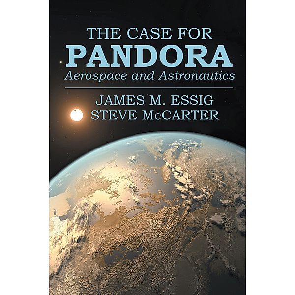 The Case for Pandora, James M. Essig, Steve McCarter