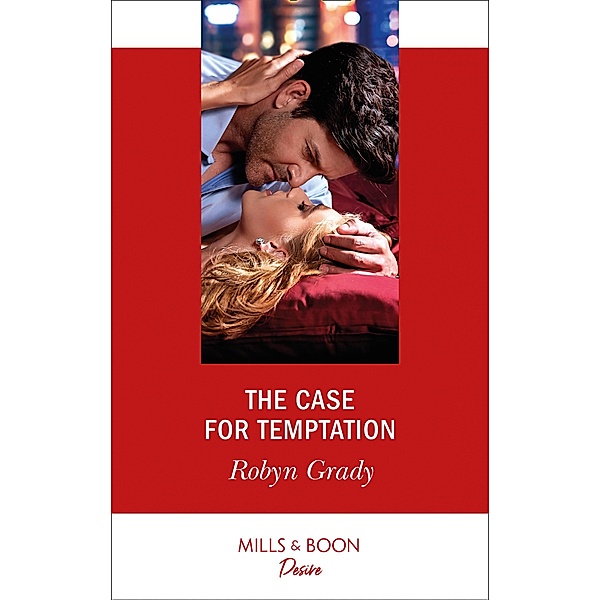 The Case For Temptation (Mills & Boon Desire) (About That Night..., Book 1) / Mills & Boon Desire, Robyn Grady
