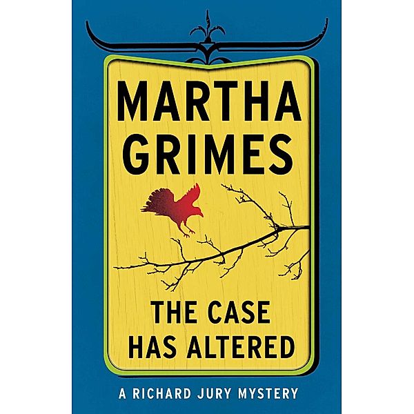 The Case Has Altered, Martha Grimes