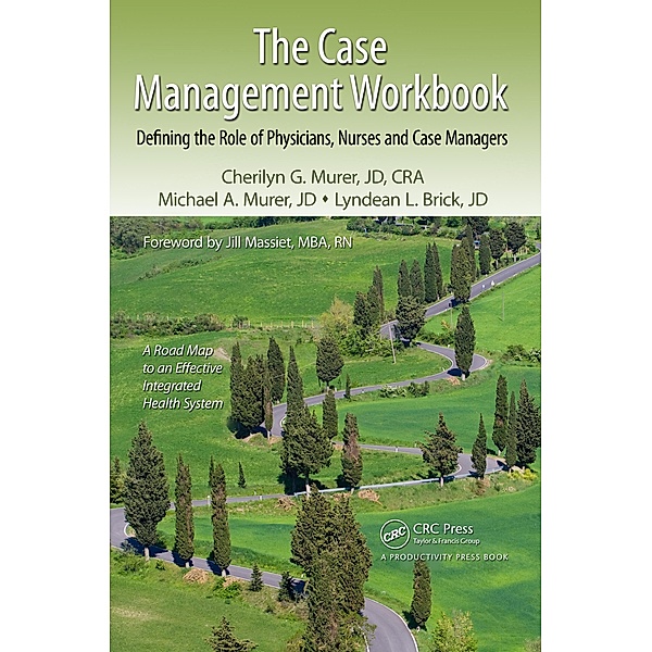 The Case Management Workbook, Cherilyn G. Murer, Michael A. Murer, Lyndean L. Brick