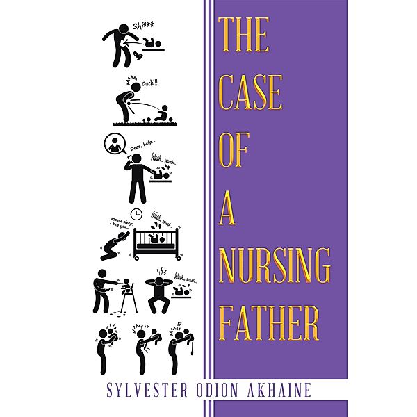 The Case of a Nursing Father, Sylvester Odion Akhaine