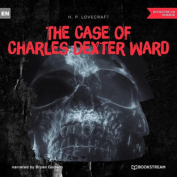 The Case of Charles Dexter Ward, H. P. Lovecraft