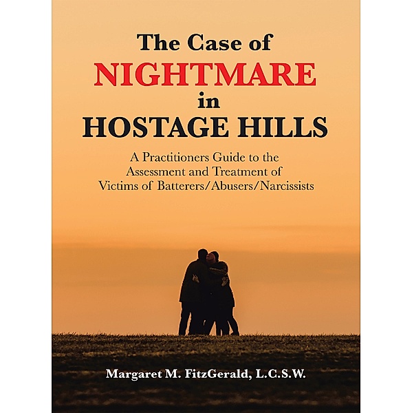 The Case of Nightmare in Hostage Hills, Margaret M. Fitzgerald L. C. S. W.