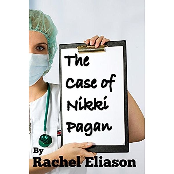 The Case of Nikki Pagan, Rachel Eliason