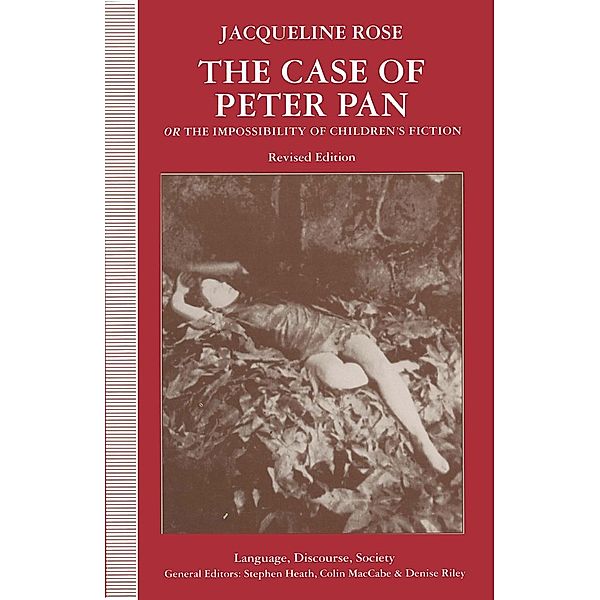 The Case of Peter Pan / Language, Discourse, Society, Jacqueline Rose