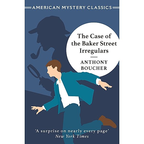 The Case of the Baker Street Irregulars, Anthony Boucher
