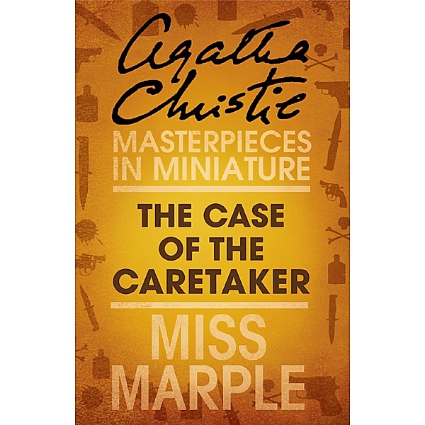 The Case of the Caretaker, Agatha Christie