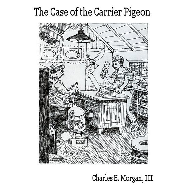 The Case of the Carrier Pigeon, Charles E. Morgan Iii