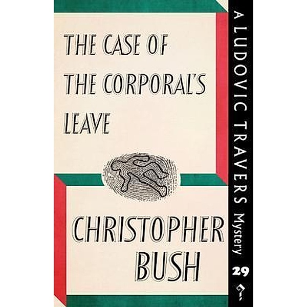 The Case of the Corporal's Leave / Dean Street Press, Christopher Bush