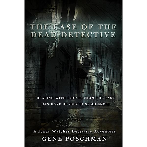 The Case of the Dead Detective (Jonas Watcher, #4) / Jonas Watcher, Gene Poschman