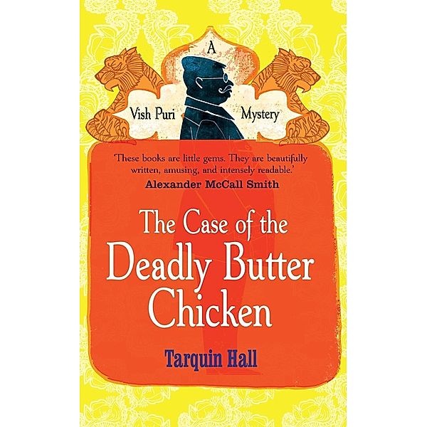 The Case of the Deadly Butter Chicken, Tarquin Hall