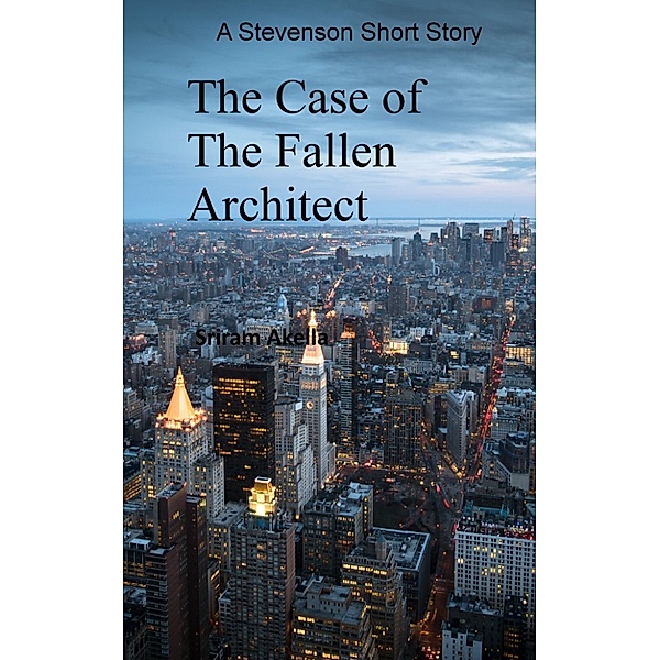 The Case of the Fallen Architect, Sriram Akella