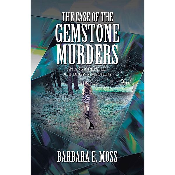 The Case of the Gemstone Murders, Barbara E. Moss