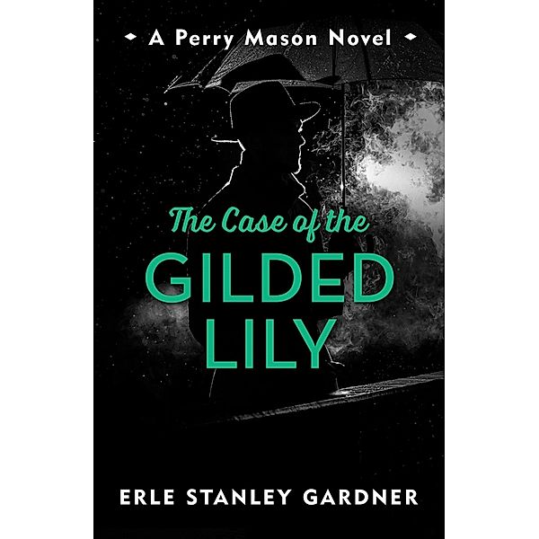 The Case of the Gilded Lily / Murder Room Bd.568, Erle Stanley Gardner