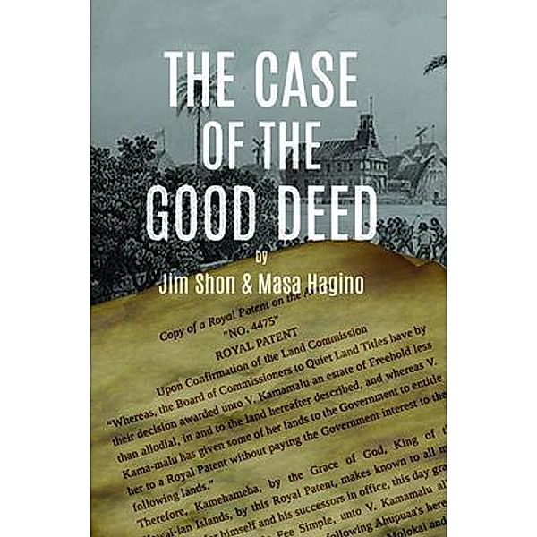 The Case of the Good Deed / The Good Deed Chronicles Bd.1, Jim Shon, Masa Hagino