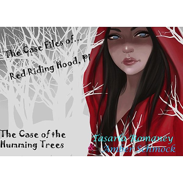 The Case of the Humming Trees (Red Riding Hood PI, #1), Tasarla Romaney