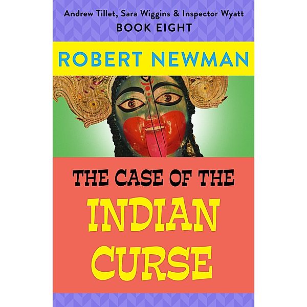 The Case of the Indian Curse / Andrew Tillet, Sara Wiggins & Inspector Wyatt, Robert Newman