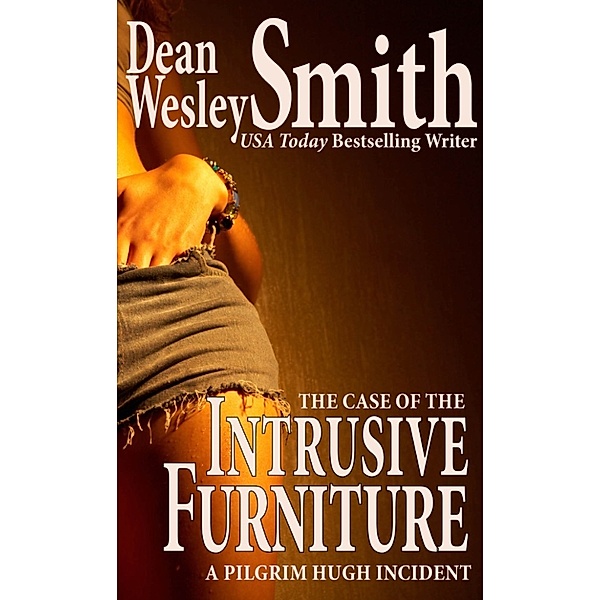 The Case of the Intrusive Furniture, Dean Wesley Smith