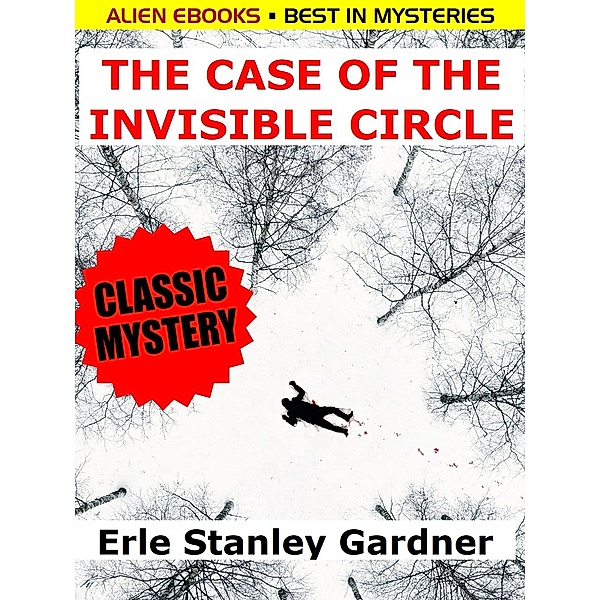 The Case of the Invisible Circle, Erle Stanley Gardner