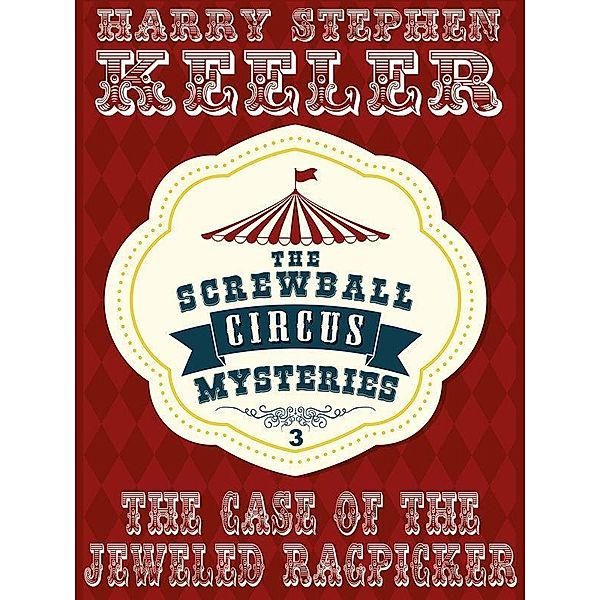 The Case of the Jeweled Ragpicker / Wildside Press, Harry Stephen Keeler