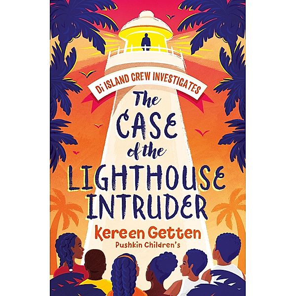 The Case of the Lighthouse Intruder / Di Island Crew Investigates Bd.1, Kereen Getten