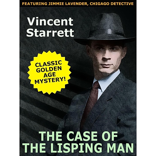 The Case of the Lisping Man / Wildside Press, Vincent Starrett