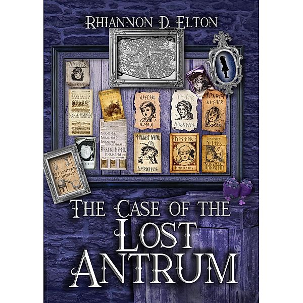 The Case of the Lost Antrum (The Wolflock Cases, #9) / The Wolflock Cases, Rhiannon D. Elton