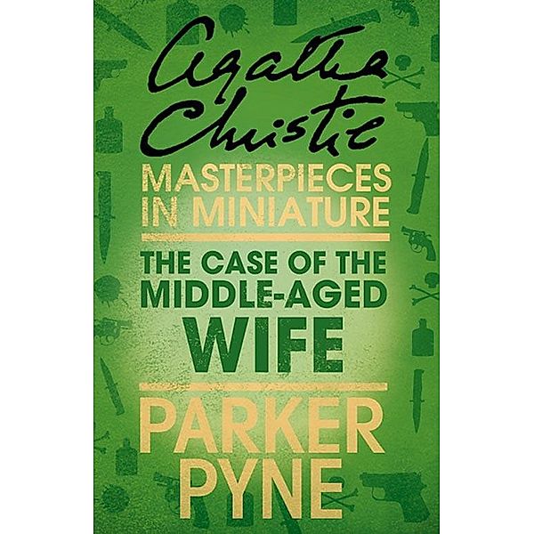 The Case of the Middle-Aged Wife, Agatha Christie