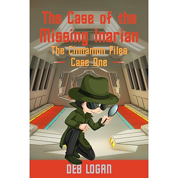 The Case of the Missing Inarian (Cinnamon Chou, #1) / Cinnamon Chou, Deb Logan