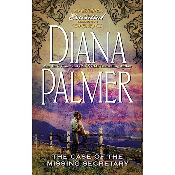 The Case of the Missing Secretary / Mills & Boon, Diana Palmer