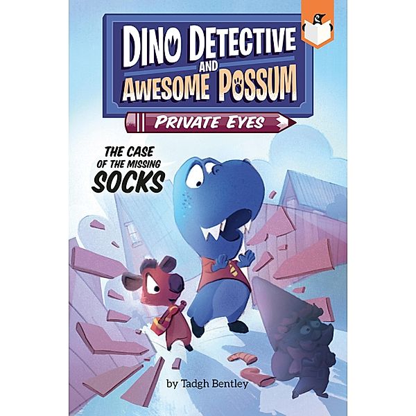 The Case of the Missing Socks #2 / Dino Detective and Awesome Possum, Private Eyes Bd.2, Tadgh Bentley