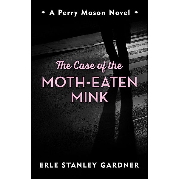 The Case of the Moth-Eaten Mink / Murder Room Bd.571, Erle Stanley Gardner