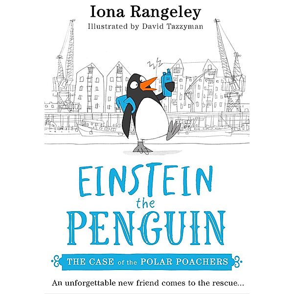 The Case of the Polar Poachers / Einstein the Penguin Bd.3, Iona Rangeley