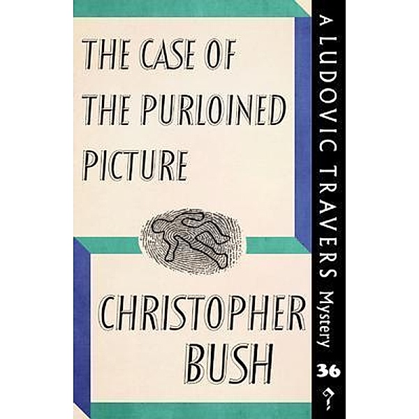 The Case of the Purloined Picture / Dean Street Press, Christopher Bush