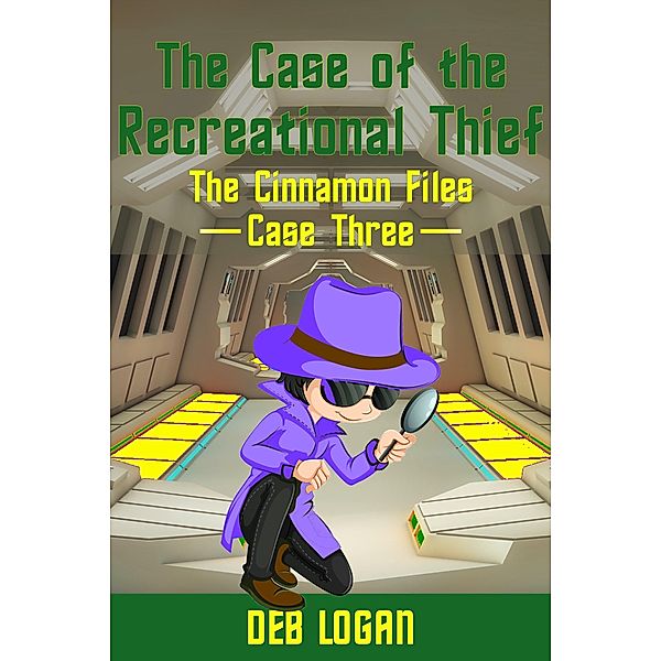 The Case of the Recreational Thief (Cinnamon Chou, #3) / Cinnamon Chou, Deb Logan