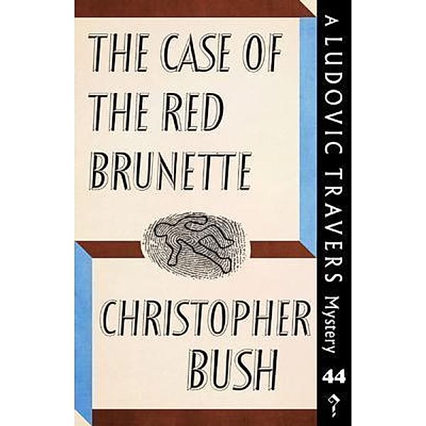 The Case of the Red Brunette / Dean Street Press, Christopher Bush