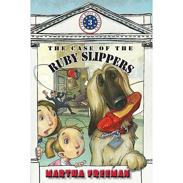 The Case of the Ruby Slippers / First Kids Mystery, Martha Freeman