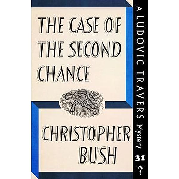 The Case of the Second Chance / Dean Street Press, Christopher Bush