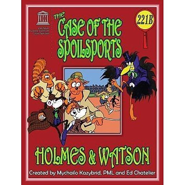 The Case of the Spoilsports / The Case of SpoilSports Bd.221b, Mychailo Kazybrid, Edward Chatelier