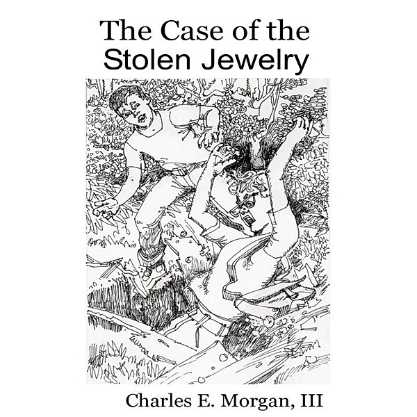 The Case of the Stolen Jewelry, Charles E. Morgan Iii