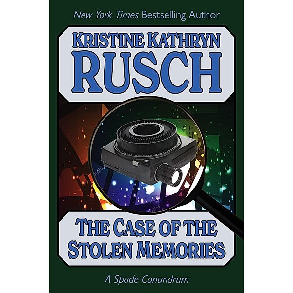 The Case of the Stolen Memories: A Spade Conundrum (Spade/Paladin) / Spade/Paladin, Kristine Kathryn Rusch