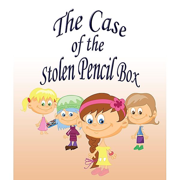 The Case Of The Stolen Pencil Box / Jupiter Kids, Jupiter Kids